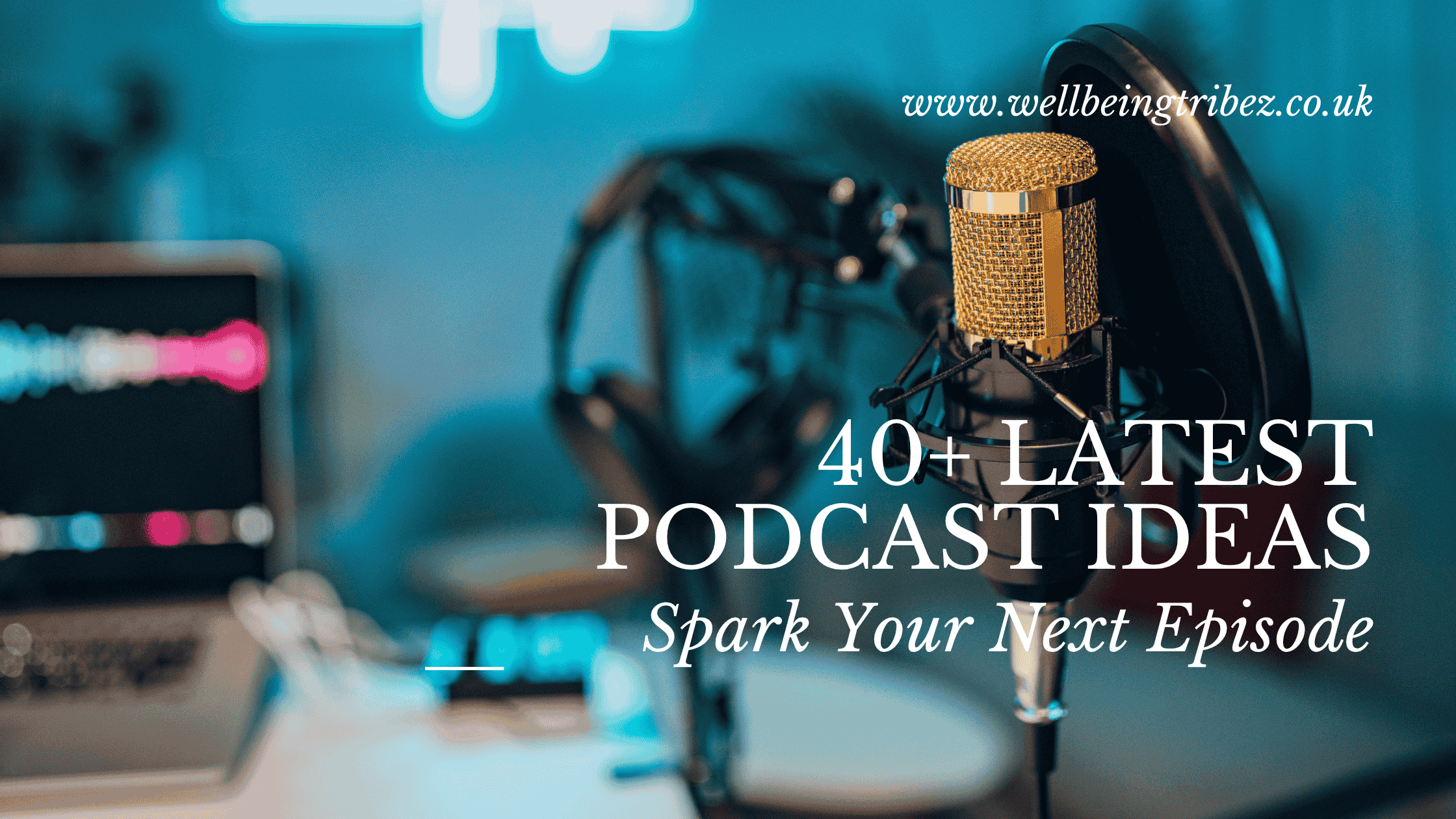 Latest Podcast Ideas
