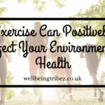 How Exercise Can Positively Affect Your Environmental Health